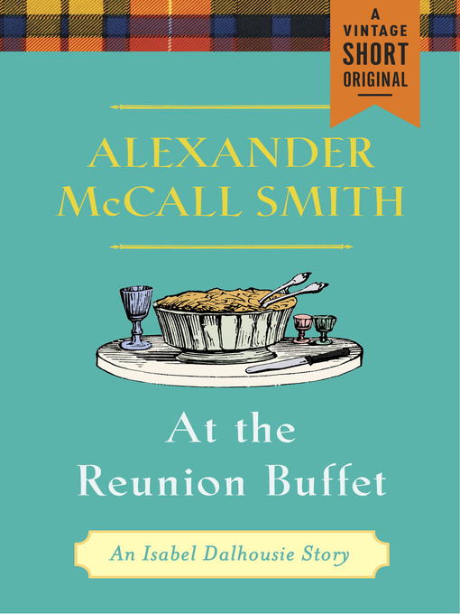 Title details for At the Reunion Buffet by Alexander McCall Smith - Wait list